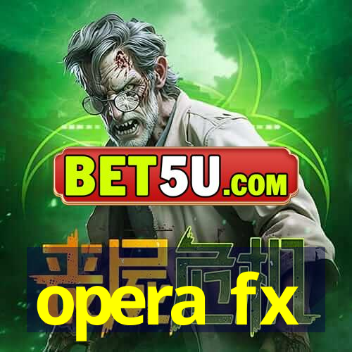 opera fx